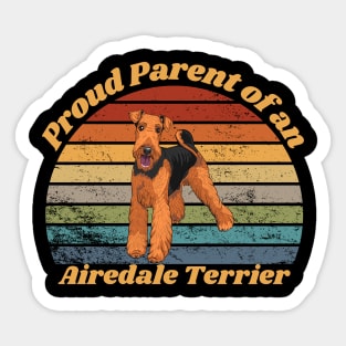 Proud Parent of a Airedale Terrier Sticker